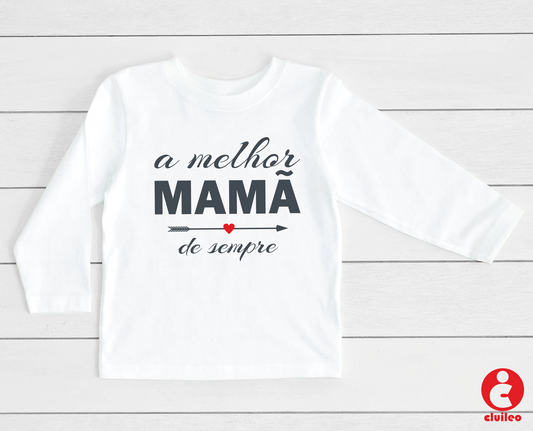 T-shirt Bebé/Criança "A melhor mamã de sempre" 100% Algodão