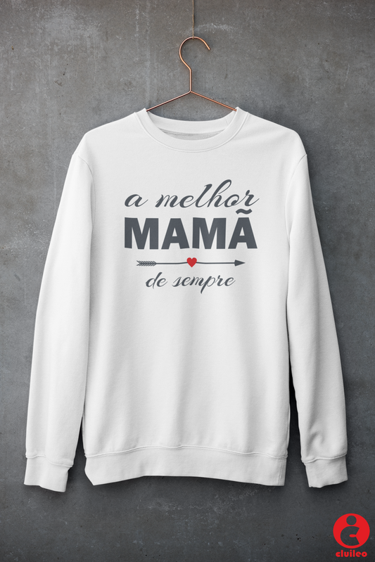 Sweatshirt mulher "...a melhor mamã de sempre..."